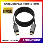 Kabel DP to HDMI 1.8 Meter Display Port to HDMI HDTV Full HD 1080